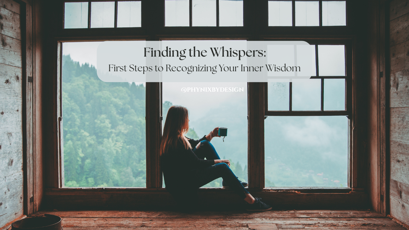 Finding the Whispers: First Steps to Recognizing Your Inner Wisdom