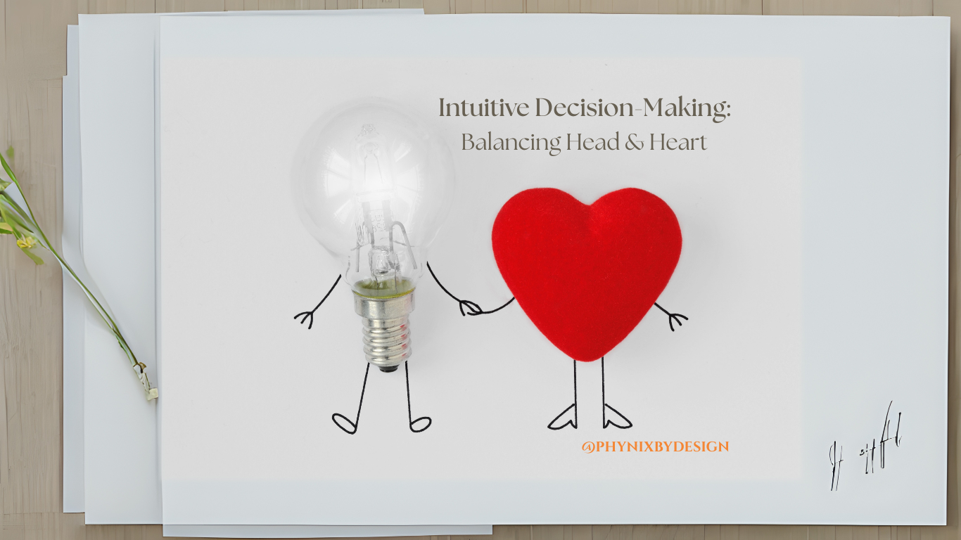 Intuitive Decision-Making: Balancing Head and Heart